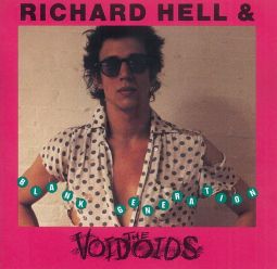 RICHARD HELL & THE VOIDOIDS. Blank Generation/Sire Records – 1977